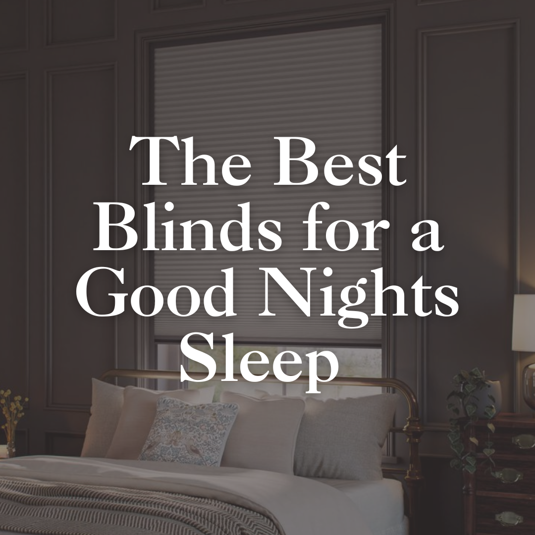 The Best Blinds For A Good Night’s Sleep 