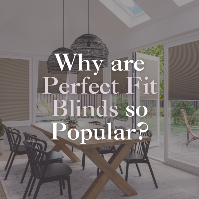 Why are Perfect Fit Blinds So Popular?